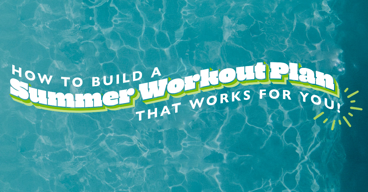 Summer Workout - Your 4-Week Summer Workout Plan To Do At Home